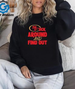 San Francisco 49ers Super Bowl LVII Fuck around and find out shirt