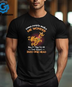 Scooby Doo some people make me wonder how do they fit all that stupid into one head shirt