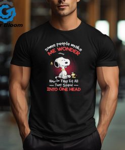 Snoopy and Woodstock some people make me wonder how do they fit all that stupid into one head shirt