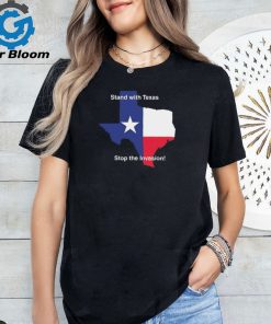 Stand With Texas Stop The Invasion t shirt