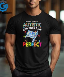 Tampa Bay Buccaneers society says I am Autistic god says I am perfect shirt