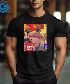 Travis Kelce Let’s go My Brother Kc Chiefs shirt