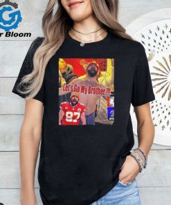 Travis Kelce Let’s go My Brother Kc Chiefs shirt