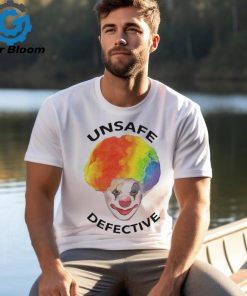 Unsafe Defective Beware The Clown Shirt