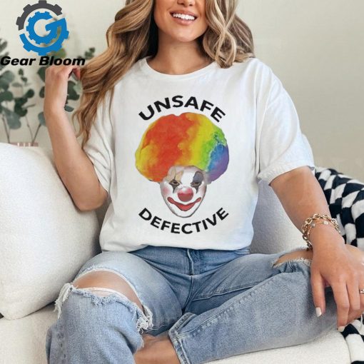 Unsafe Defective Beware The Clown Shirt