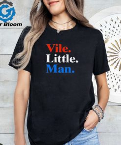 Vile Little Man shirt