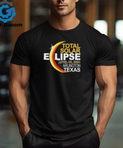 Arlington, Texas Total Solar Eclipse April 8 2024 Shirt