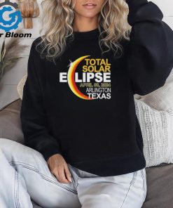 Arlington, Texas Total Solar Eclipse April 8 2024 Shirt