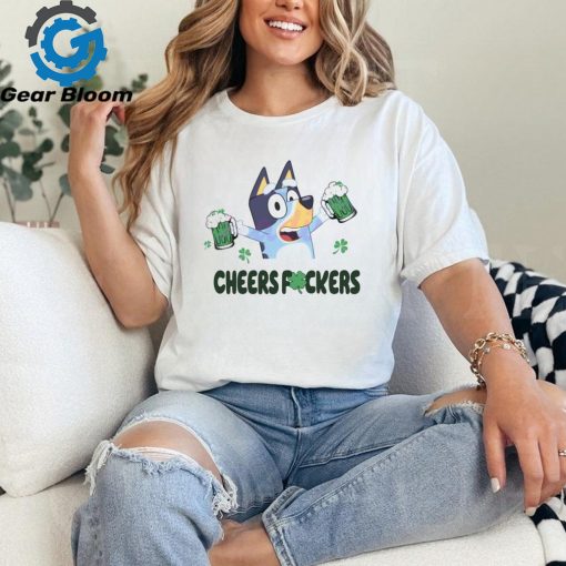 Bluey Cheers Fuckers Happy Patricks Day shirt