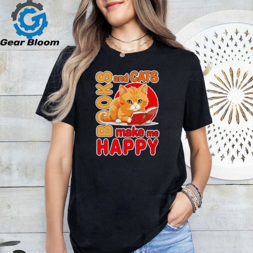 Books and cats make me happy funny shirt