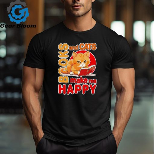 Books and cats make me happy funny shirt