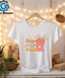 Coffee Makes Me So Hoppy Happy Easter shirt