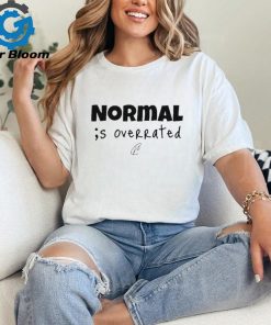 Creating Wonders Normal Is Overrated shirt