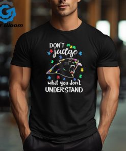 Don’t Judge Carolina Panthers Autism Awareness What You Don’t Understand shirt