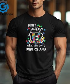 Don’t Judge Cincinnati Bengals Autism Awareness What You Don’t Understand shirt