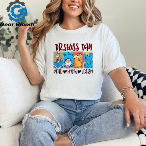 Dr Seuss Day Read Know Learn shirt