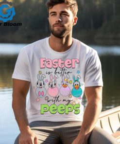 Easter Is Better With My Peeps shirt