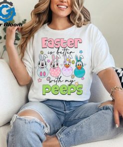 Easter Is Better With My Peeps shirt