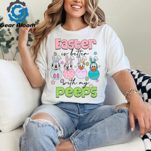 Easter Is Better With My Peeps shirt