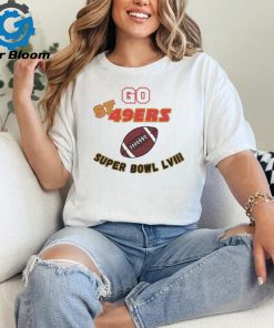 Go SF 49ers Super Bowl LVIII 2024 Shirt