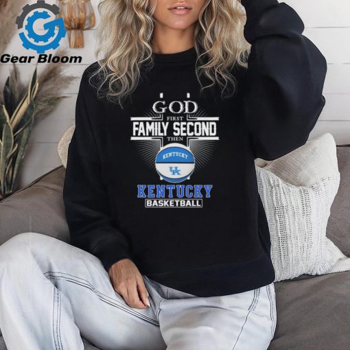 God First Family Then Second Kentucky Wildcats Basketball 2024 shirt