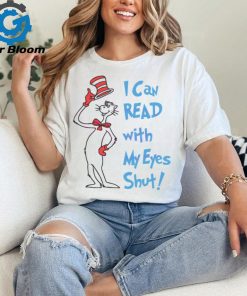 I Can Read with My Eyes Shut shirt