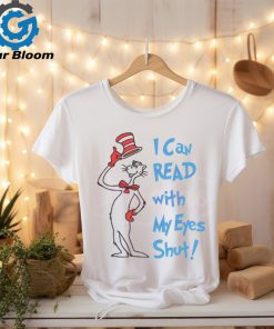 I Can Read with My Eyes Shut shirt