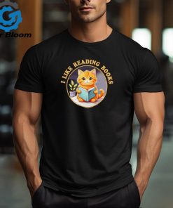 I like reading books cat 2024 shirt