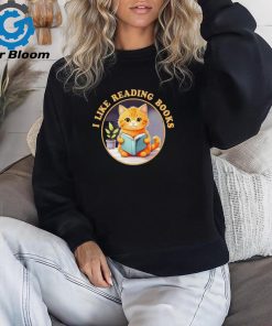 I like reading books cat 2024 shirt