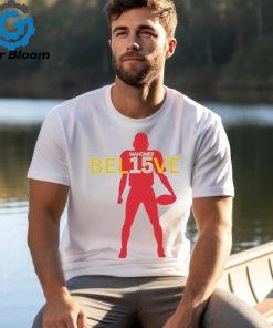 Kansas City Chiefs football Patrick Mahomes 15 believe 2024 shirt