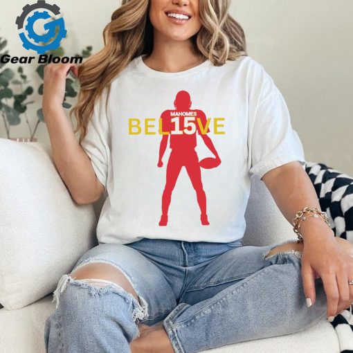 Kansas City Chiefs football Patrick Mahomes 15 believe 2024 shirt