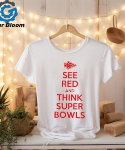 Kansas City Chiefs see red and think Super Bowls 2024 shirt