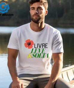 Livre leve and solta shirt