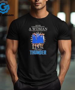 Never Underestimate a Woman who understands Basketball and loves Thunder 2024 Signatures Shirt