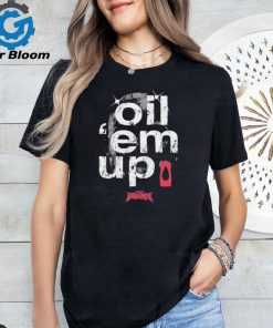 Oil ‘Em Up Full Violence shirt