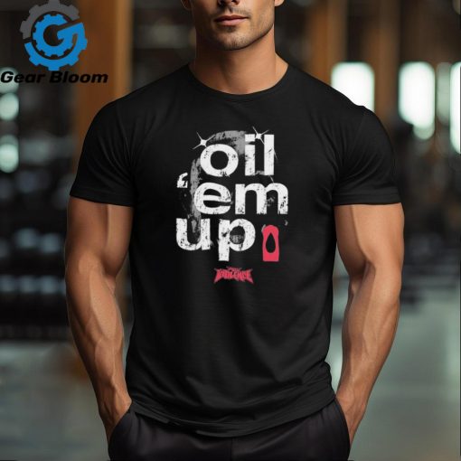 Oil ‘Em Up Full Violence shirt