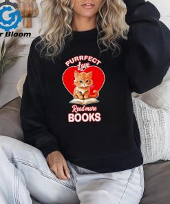 Purrfect love read more books cat funny shirt