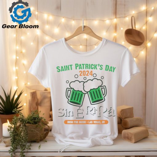 Sin E Ri Ra St Patricks Day 2024 shirt