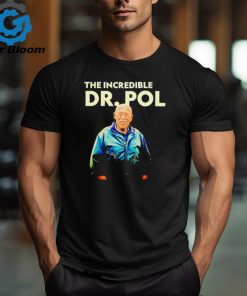 The incredible Dr Pol show shirt