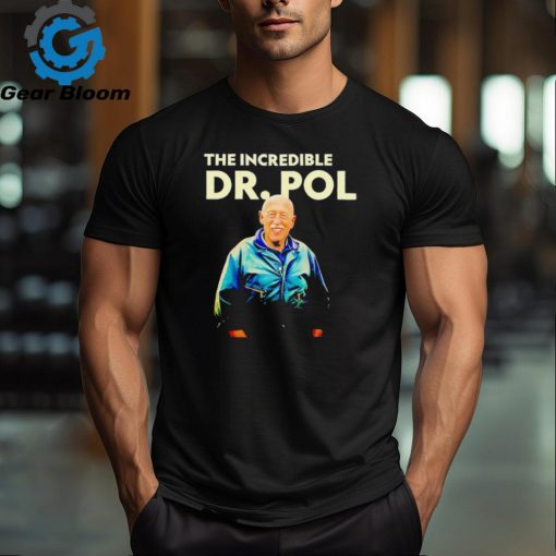 The incredible Dr Pol show shirt