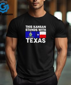 This Kansan stands with Texas shirt