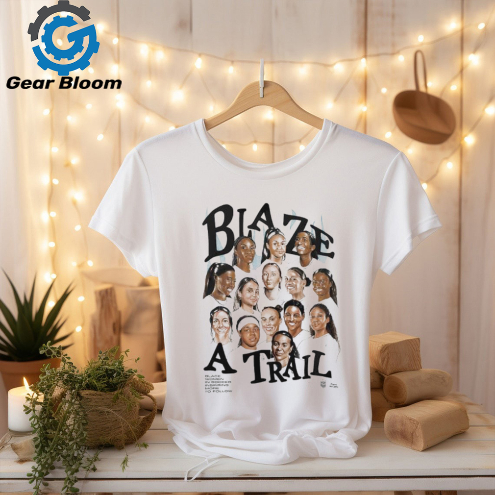 USWNT Blaze A Trail shirt USWNT Blaze A Trail shirt