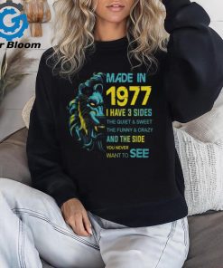 1977 I have 3 sides shirt