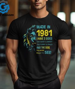 1981 I have 3 sides shirt