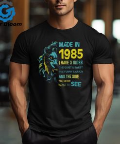 1985 I have 3 sides shirt