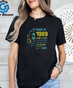 1989 I have 3 sides shirt