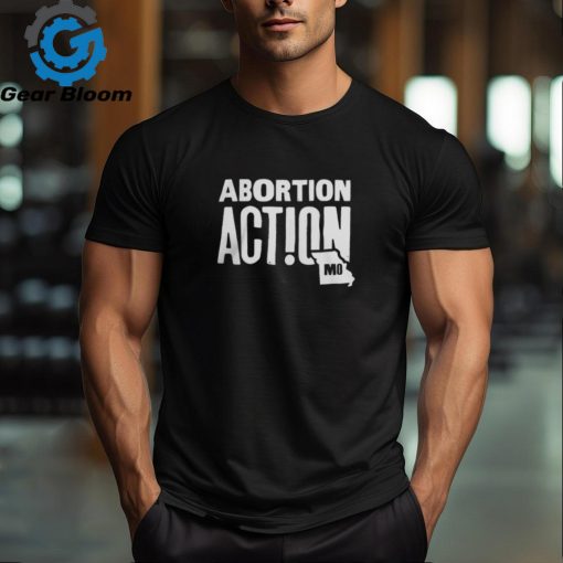 Abortion Action in Missour Shirt