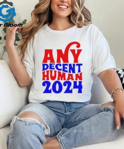 Any decent human 2024 Shirt