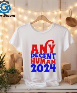 Any decent human 2024 Shirt