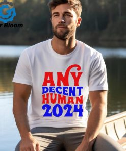 Any decent human 2024 Shirt